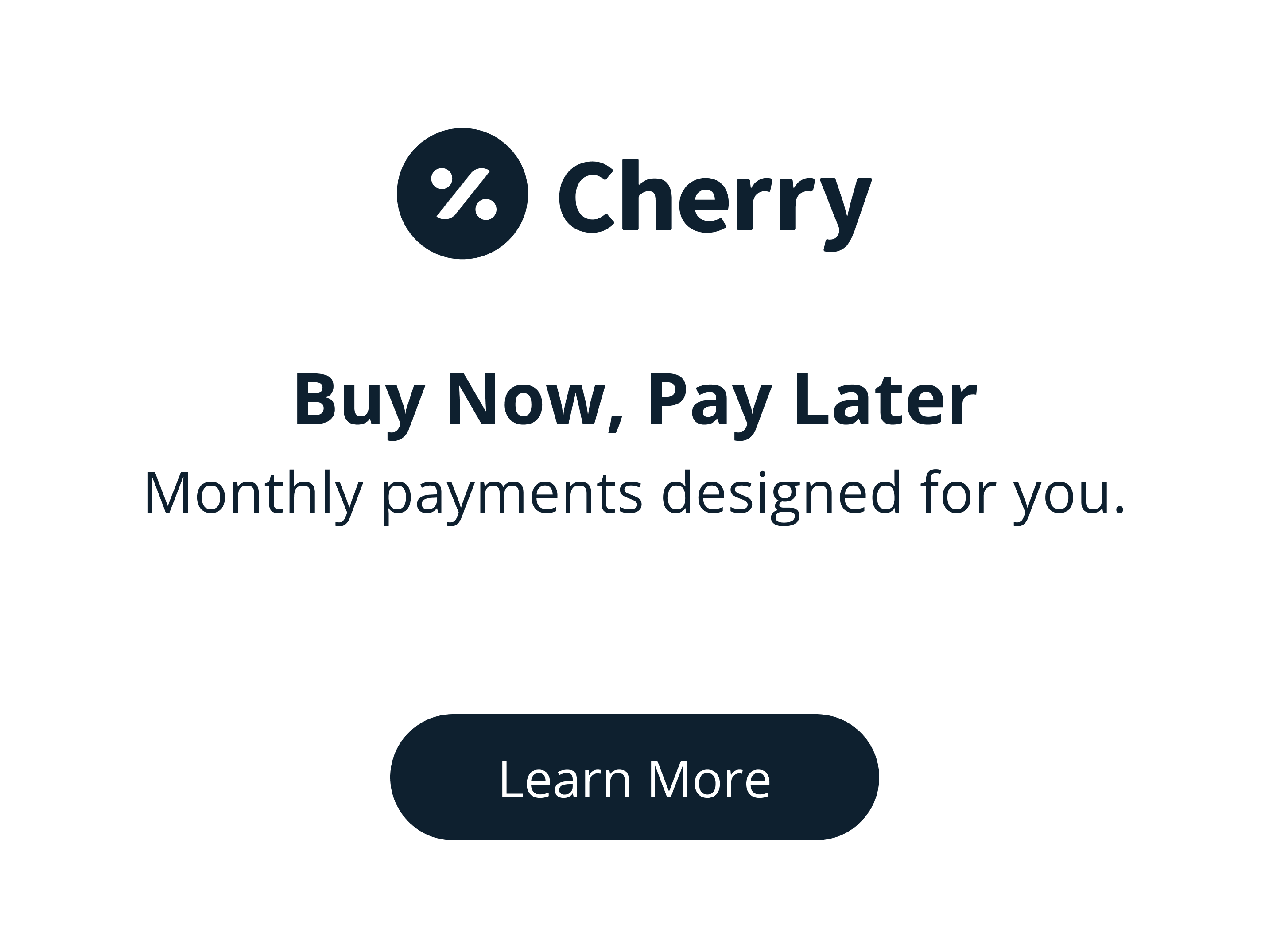 Cherry — Buy Now, Pay Later. Monthly payments designed for you.